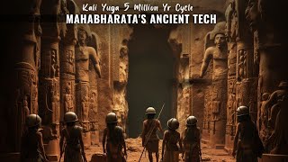 Kali Yuga 5 Million Yr Cycle Giant Lizards and MAHABHARATA Ancient Technology EXPLAINS EVERYTHING [upl. by Keller]