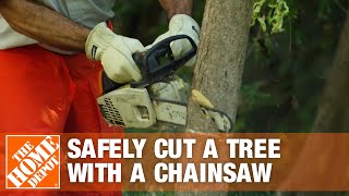 How to Cut a Tree with a Chainsaw Safely  The Home Depot [upl. by Barrada]