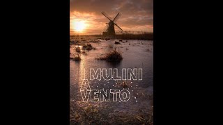 MULINI MULINI A VENTO [upl. by Lesh]