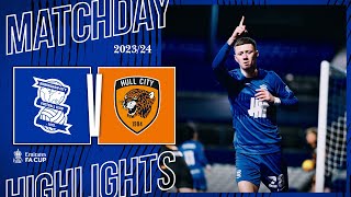 HIGHLIGHTS  Birmingham City 21 Hull City  Emirates FA Cup [upl. by Vincenz]