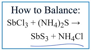 How to Balance SbCl3  NH42S  Sb2S3  NH4Cl and Type of Reaction [upl. by Artamas]