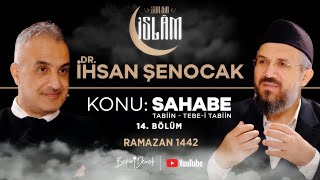 Son Din İslam  Dr İhsan Şenocak  Konu Sahabe  2 [upl. by Alisan]