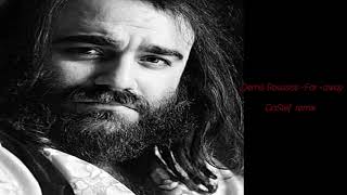 Demis Roussos Far away Dastef remix [upl. by Carlota140]