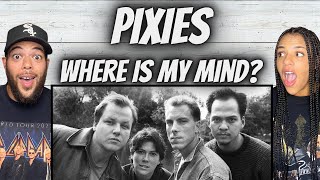 PUT US ON FIRST TIME HEARING Pixies  Where Is My Mind REACTION [upl. by Hildie511]