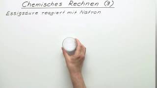 REAKTION VON ESSIGSÄURE UND NATRON  BERECHNUNG  ÜBUNGSVIDEO 3  Chemie [upl. by Hebe]