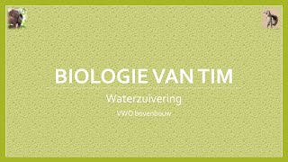 Biologie van Tim  Waterzuivering bovenbouw [upl. by Amaral]