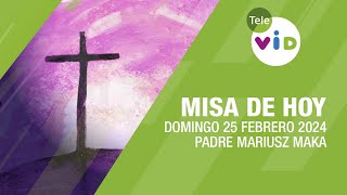 Misa de hoy ⛪ Domingo 25 Febrero de 2024 Padre Mariusz Maka TeleVID MisaDeHoy Misa [upl. by Plusch88]