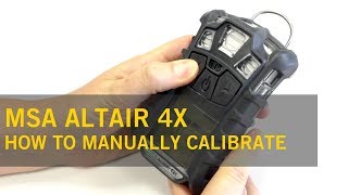 MSA Altair 4X  How to Manually Calibrate [upl. by Atina341]