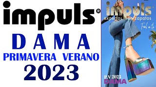 CATÁLOGO IMPULS CALZADO DAMA PRIMAVERA VERANO 2023 [upl. by Astrid182]