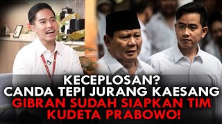 KECEPLOSAN CANDA TEPI JURANG KAESANG GIBRAN SUDAH SIAPKAN TIM KUDETA PRABOWO [upl. by Matless]