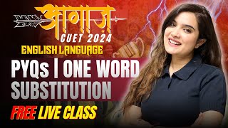 CUET 2024 English Language Previous Years Questions  One word Substitution  Shipra Mishra [upl. by Carl]