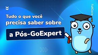 Pósgraduação Go Expert em detalhes [upl. by Nottap]