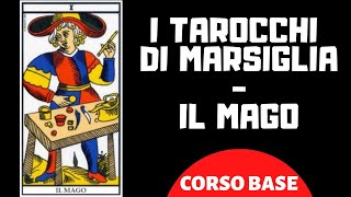 I Tarocchi di Marsiglia  Il Mago Corso base [upl. by Ijic]