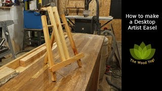 How to make a Desktop Artist Easel  Woodworking Project [upl. by Mia]