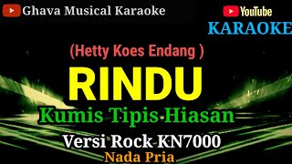 RINDU  Hetty Koes EndangKumis Tipis Hiasan KARAOKE VERSI Rock Nada Pria [upl. by Osbourn]