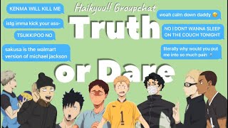 Haikyuu Truth or Dare Tops Groupchat Part 2 ✨ [upl. by Edahs]