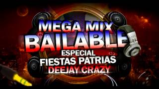 Mega Mix Bailable Fiestas Patrias Deejay Crazy Chile [upl. by Felt]