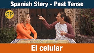 Spanish Story Past Tense  El celular [upl. by Shandra]