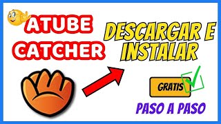 👉 Como DESCARGAR E INSTALAR ATUBE CATCHER 2024 Fácil y Rápido [upl. by Dougald]