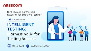 Intelligent Testing Harnessing AI for Testing Success  webinar  panel  ai [upl. by Ayat]