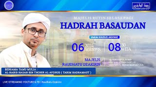 LIVE PEMBACAAN HADRAH BASAUDAN AMALIAH RUTIN SELASA PAGI 06082024 [upl. by Ahsiak204]