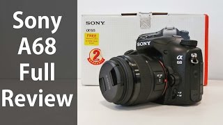 Sony Alpha A68 Review  Full Hands on with Real life Image amp Video samples [upl. by Lesab]