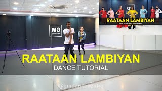 Raataan Lambiyan  Dance Tutorial  Deepak Tulsyan Choreography  G M Dance Centre [upl. by Ecirahs]