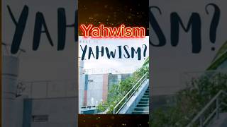 YAHWISM What is YAHWISM god jesus religion christianity yahweh OutOfThisWorld89 [upl. by Karl]