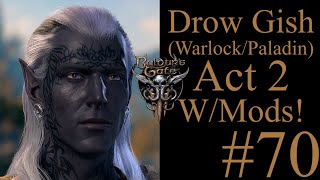 The Drow Gish 70  Lets Play Baldurs Gate 3 [upl. by Pazice]