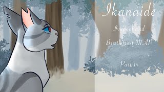 Ikanaide Part 14  Ivypool and Bristlefrost Warrior Cats MAP [upl. by Bathulda]