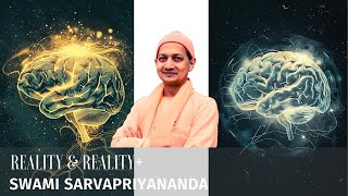 Reality amp Reality  Swami Sarvapriyananda [upl. by Lletram428]