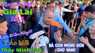 Thầy Minh Tuệ 111Chính Thức Khất Thực Tại Gia Lai Thầy Có Bộ Y Áo Mới Bà Con Vỡ Òa [upl. by Lienahs]