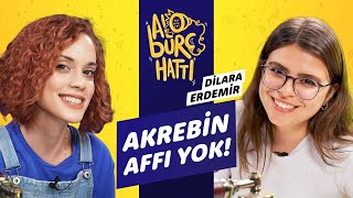 Alo Burç Hattı 4 w Dilara Erdemir  Bizim AKREP Arkadaşlarımız Var [upl. by Sukin]