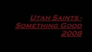 Utah Saints  Something Good 2008 [upl. by Tjon]