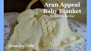 Aran Appeal Baby blanket [upl. by Sunda618]