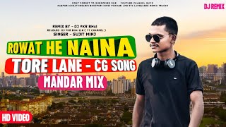 Rowat He Naina Tor Lane  Mandar Mix  DJ VKR BHAI 20  djvkrbhai cg dj song  bolbam mix song [upl. by Fink999]