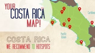 COSTA RICA MAP Top 10 Highlights in under 3min [upl. by Farnsworth]