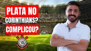 PLATA NO CORINTHIANS NEGOCIAÇÃO COMPLICOU [upl. by Yellek]