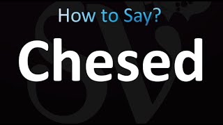 How to Pronounce Chesed correctly [upl. by Zile808]