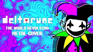 Deltarune  THE WORLD REVOLVING Metal  Rock Cover [upl. by Deach]