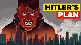 Hitlers Plans for USA If He Won [upl. by Bordiuk]