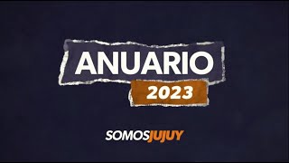 Anuario 2023  Somos Jujuy [upl. by Eissen984]