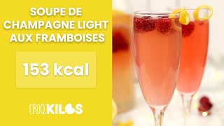 Soupe de champagne light aux framboises  CroqKilos [upl. by Enogitna]