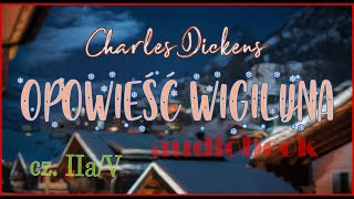 OPOWIEŚĆ WIGILIJNA audiobook cały Charles Dickens rozdział 2 cz 1 lektura [upl. by Davide]