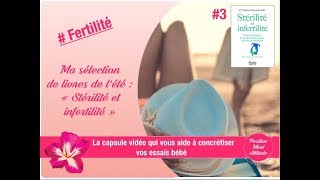 🔴 Fertilité  livre quotStérilité et Infertilité » 3 [upl. by Arahsak185]