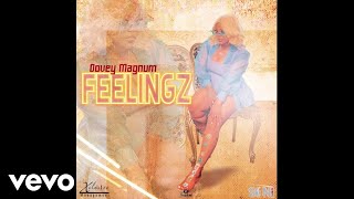 dovey magnum  Feelingz Official Audio [upl. by Naihtniroc]