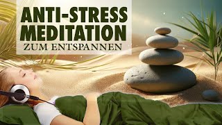 Seelenfrieden  ANTISTRESSMeditation für innere Ruhe und Harmonie [upl. by Hurwit441]