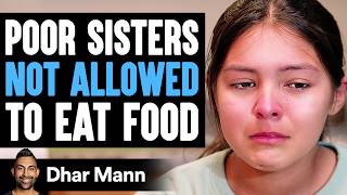 POOR SISTERS Not Allowed TO EAT FOOD What Happens Next Is Shocking  Dhar Mann Studios [upl. by Ellerrehs]