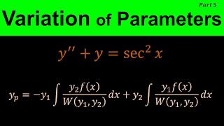 Variation of parameters  Solving Nonhomogeneous Second Order Differential Equations  Part 5 [upl. by Etteval]