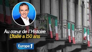 Au cœur de lhistoire Les 150 ans de lunité de lItalie Franck Ferrand [upl. by Russom]